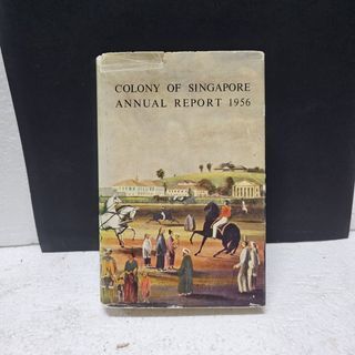 Colony of Singapore annual report 1956