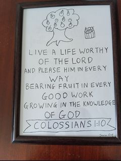 Colossians 1:10 Live A Life Worthy Of The Lord And Please Him In Every Way Bearing Fruit In Every Good Work Growing In The Knowledge Of God Hand Drawn Written Art Work Christian Gift