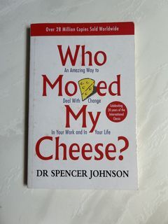Who Moved My Cheese? by Dr. Spencer Johnson