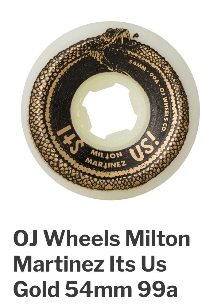 OJ Wheels Milton Martinez Its Us Gold 54mm 99a Skateboard Wheels (Category: Skates, Rollerblades & Scooters) located in Singapore. Submitted by deathreaper (Listing ID 1443642567, Image 2). Description: - Set of 4 OJ Wheels - Milton Martinez Pro Model - 'Its Us' graphic in gold - Size: 54mm - Durometer: 99a - Ideal for street or park skating - Brand new, sealed in packaging.
