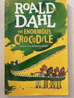 Roald Dahl The Enormous Crocodile Illustrated by Quentin Blake