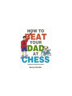 BN How to Beat Your Dad at Chess
